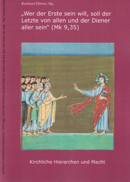 Produktbild: "Wer der Erste sein will, soll der Letzte von allen und der Diener aller sein" (Mk 9,35)
