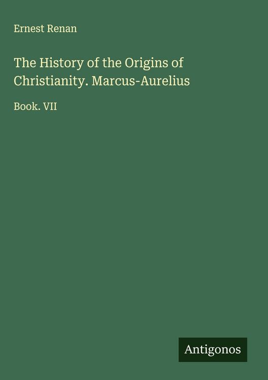 Produktbild: The History of the Origins of Christianity. Marcus-Aurelius