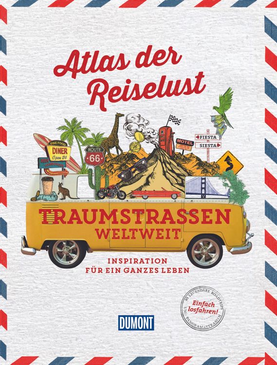 Produktbild: DUMONT Bildband Atlas der Reiselust Traumstra&szlig;en weltweit
