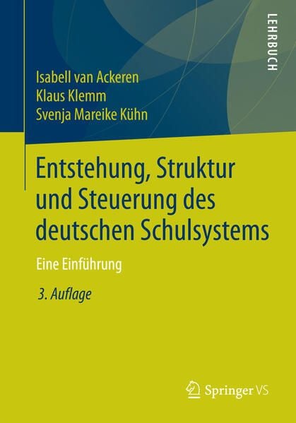 Produktbild: Entstehung, Struktur und Steuerung des deutschen Schulsystems