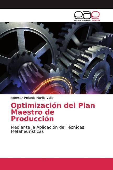 Produktbild: Murillo Valle, J: Optimizaci&oacute;n del Plan Maestro de Producci&oacute;
