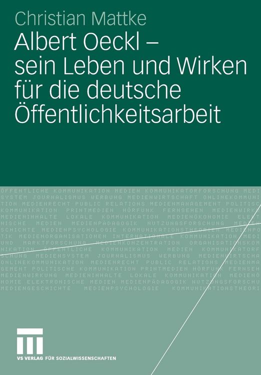 Produktbild: Albert Oeckl - sein Leben und Wirken f&uuml;r die deutsche &Ouml;ffentlichkeitsarbeit