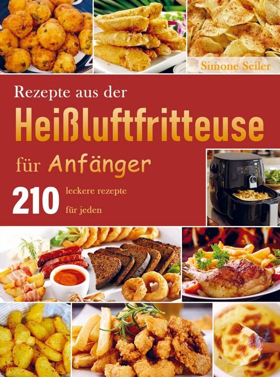 Produktbild: Rezepte aus der Hei&szlig;luftfritteuse f&uuml;r Anf&auml;nger