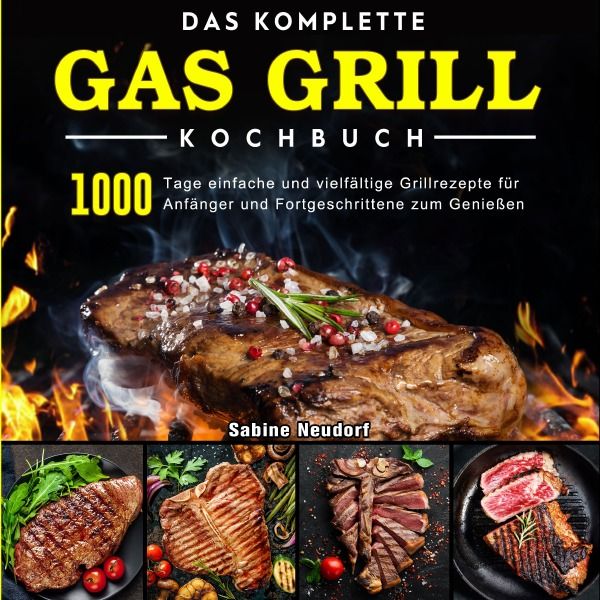 Produktbild: Das komplette Gas Grill Kochbuch