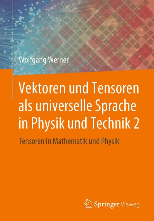 Produktbild: Vektoren und Tensoren als universelle Sprache in Physik und Technik 2
