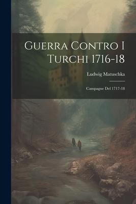 Produktbild: Guerra Contro I Turchi 1716-18