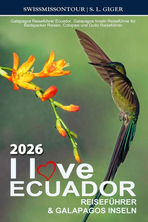 Produktbild: I love Ecuador Reisef&uuml;hrer und Galapagos Inseln von SWISSMISSONTOUR