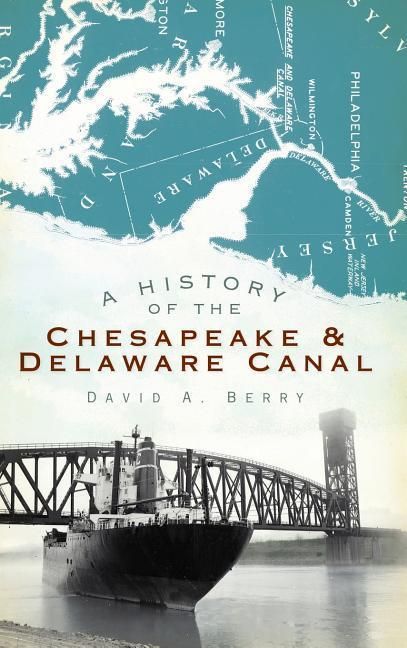 Produktbild: A History of the Chesapeake & Delaware Canal