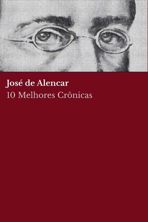 Produktbild: 10 Melhores Cr&ocirc;nicas - Jos&eacute; de Alencar