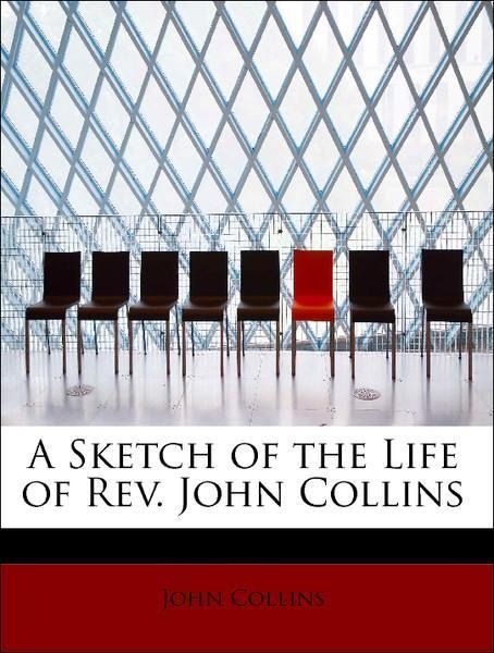 Produktbild: Collins, J: Sketch of the Life of Rev. John Collins