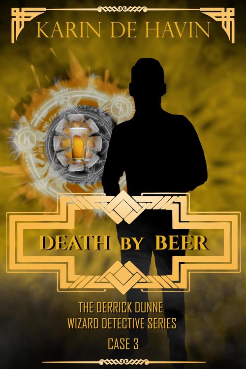 Produktbild: Death by Beer-Drink and be Buried (Wizard Detective Derrick Dunne Series, #3)
