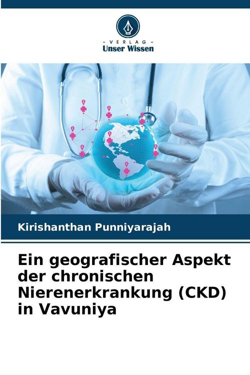 Produktbild: Ein geografischer Aspekt der chronischen Nierenerkrankung (CKD) in Vavuniya