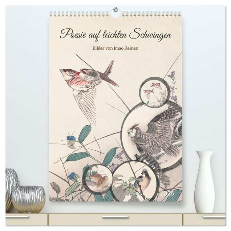 Produktbild: Imao Keinen - Poesie auf leichten Schwingen (hochwertiger Premium Wandkalender 2026 DIN A2 hoch), Kunstdruck in Hochglanz