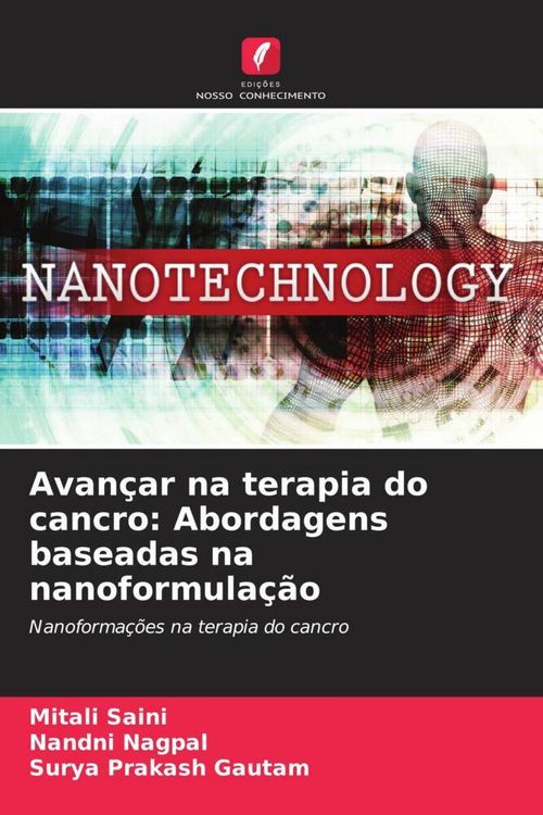 Produktbild: Avan&ccedil;ar na terapia do cancro: Abordagens baseadas na nanoformula&ccedil;&atilde;o