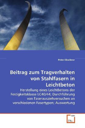 Produktbild: Ebschner, P: Beitrag zum Tragverhalten von Stahlfasern in Le