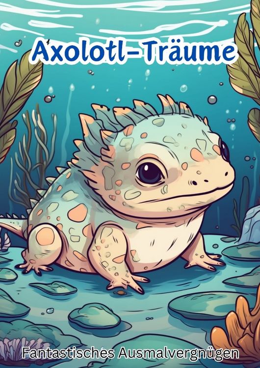 Produktbild: Axolotl-Tr&auml;ume