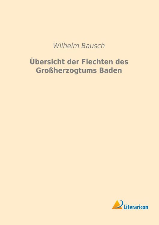 Produktbild: &Uuml;bersicht der Flechten des Gro&szlig;herzogtums Baden