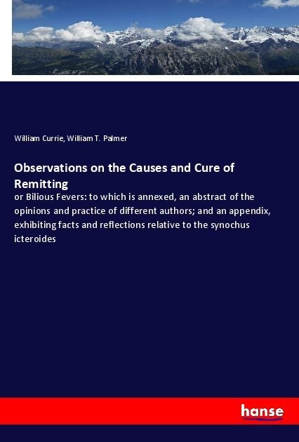 Produktbild: Observations on the Causes and Cure of Remitting