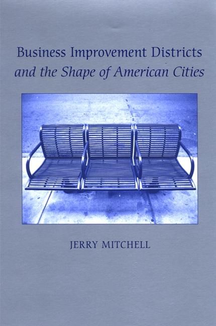 Produktbild: Business Improvement Districts and the Shape of American Cities