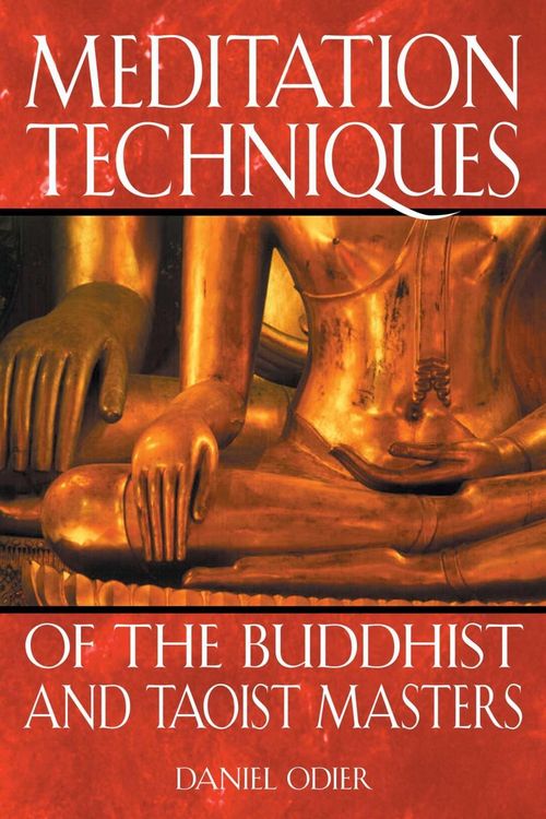 Produktbild: Meditation Techniques of the Buddhist and Taoist Masters