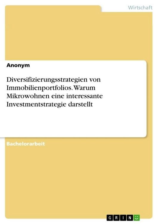 Produktbild: Diversifizierungsstrategien von Immobilienportfolios. Warum Mikrowohnen eine interessante Investmentstrategie darstellt