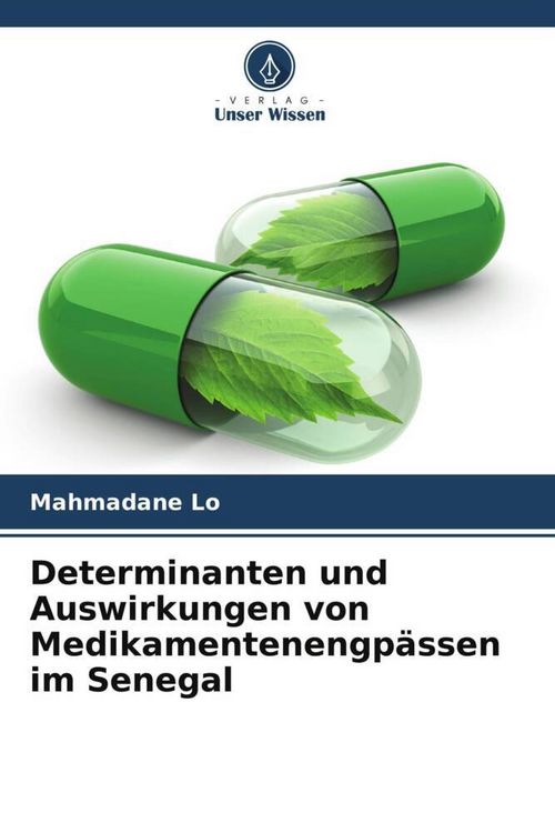Produktbild: Determinanten und Auswirkungen von Medikamentenengp&auml;ssen im Senegal
