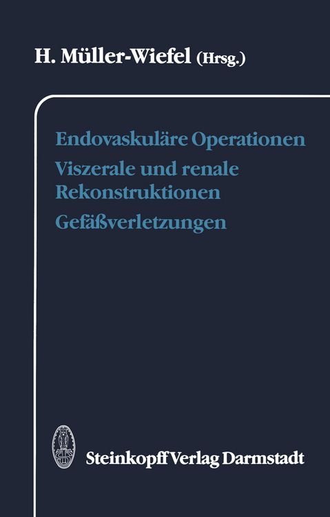 Produktbild: Endovaskul&auml;re Operationen Viszerale und renale Rekonstruktionen Gef&auml;&szlig;verletzungen