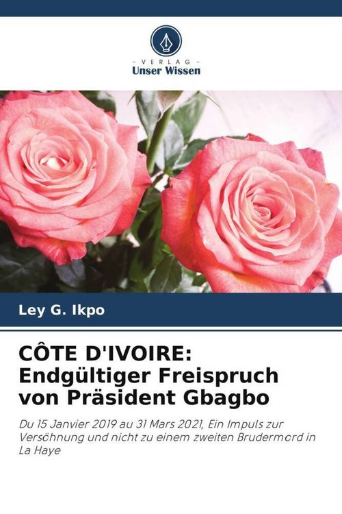 Produktbild: C&Ocirc;TE D'IVOIRE: Endg&uuml;ltiger Freispruch von Pr&auml;sident Gbagbo