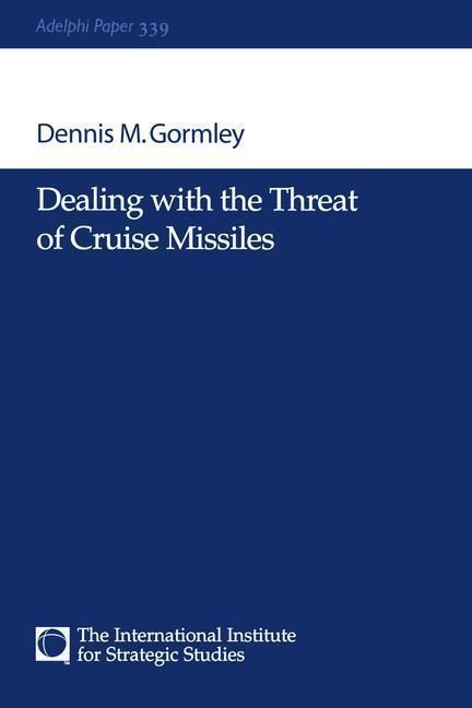 Produktbild: Gormley, D: Dealing with the Threat of Cruise Missiles
