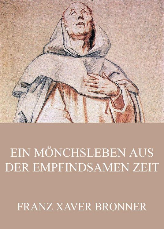 Produktbild: Ein M&ouml;nchsleben aus der empfindsamen Zeit