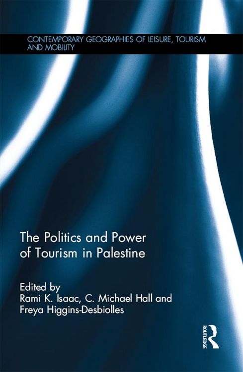 Produktbild: The Politics and Power of Tourism in Palestine