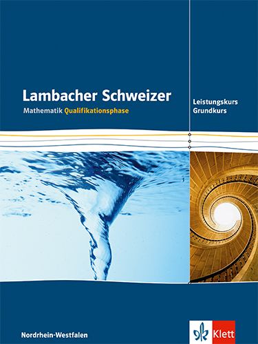 Produktbild: Lambacher Schweizer. Qualifikationsphase. Sch&uuml;lerbuch f&uuml;r Grundkurs und Leistungskurs. Nordrhein-Westfalen