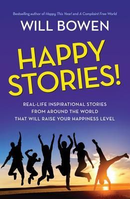 Produktbild: Happy Stories!: Real-Life Inspirational Stories from Around the World That Will Raise Your Happiness Level