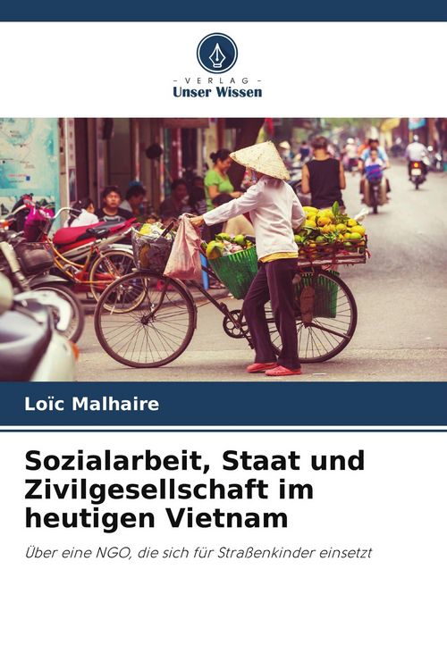 Produktbild: Sozialarbeit, Staat und Zivilgesellschaft im heutigen Vietnam