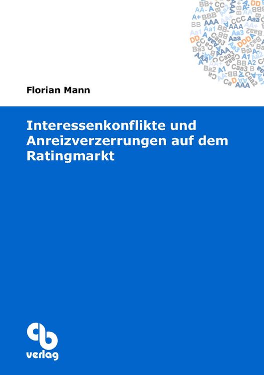 Produktbild: Interessenkonflikte und Anreizverzerrungen auf dem Ratingmarkt