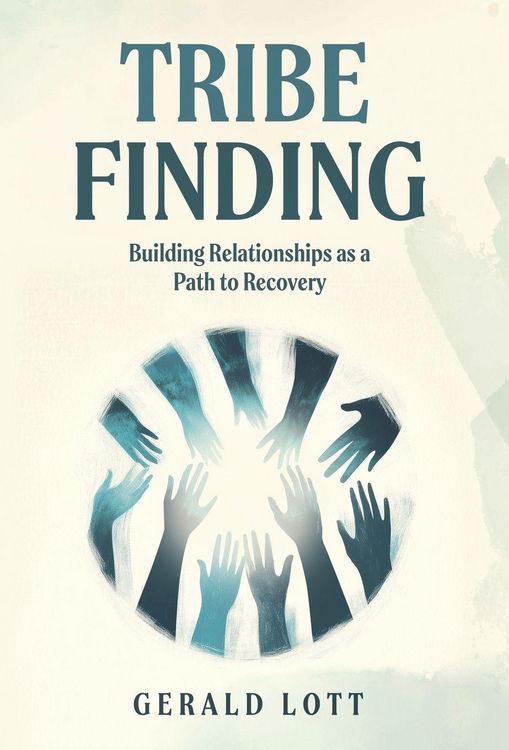 Produktbild: Tribe Finding Building Relationships as a Path to Recovery