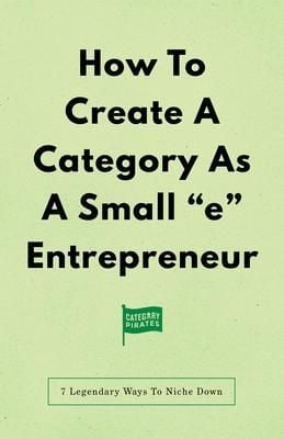 Produktbild: How To Create A Category As A Small "e" Entrepreneur