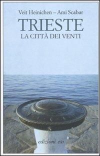 Produktbild: Trieste. La citt&agrave; dei venti