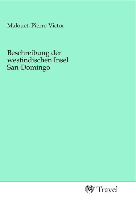 Produktbild: Beschreibung der westindischen Insel San-Domingo