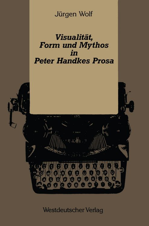 Produktbild: Visualit&auml;t, Form und Mythos in Peter Handkes Prosa