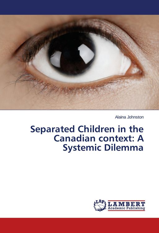Produktbild: Separated Children in the Canadian context: A Systemic Dilemma