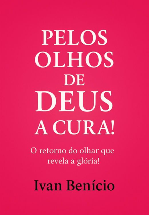 Produktbild: Pelos Olhos De Deus - A Cura!