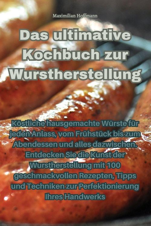 Produktbild: Das ultimative Kochbuch zur Wurstherstellung