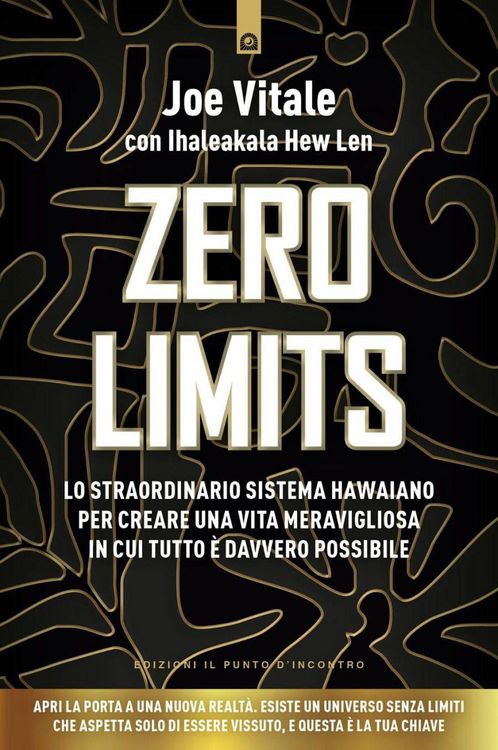 Produktbild: Zero limits. Lo straordinario sistema hawaiano per gioire di una vita meravigliosa in cui tutto &egrave; davvero possibile