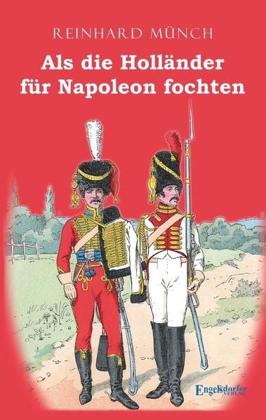 Produktbild: Als die Holl&auml;nder f&uuml;r Napoleon fochten