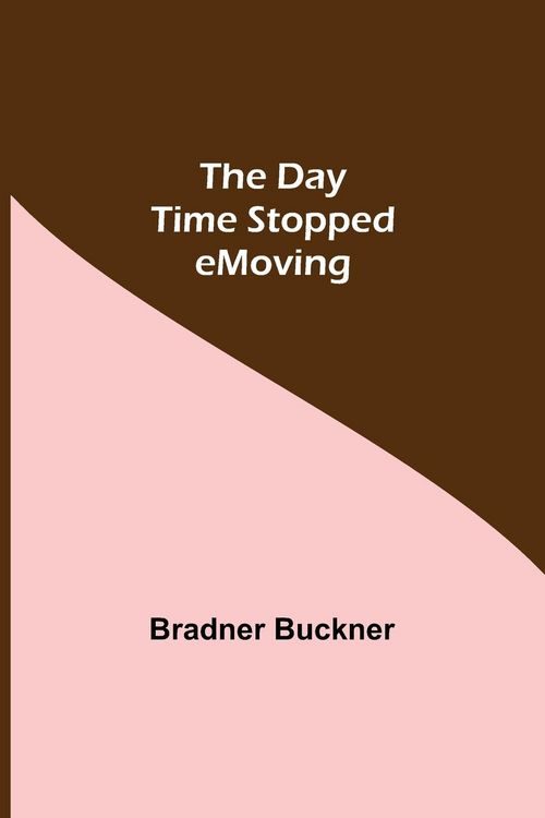 Produktbild: The Day Time Stopped Moving