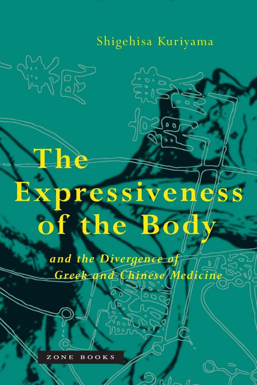 Produktbild: The Expressiveness of the Body and the Divergence of Greek and Chinese Medicine