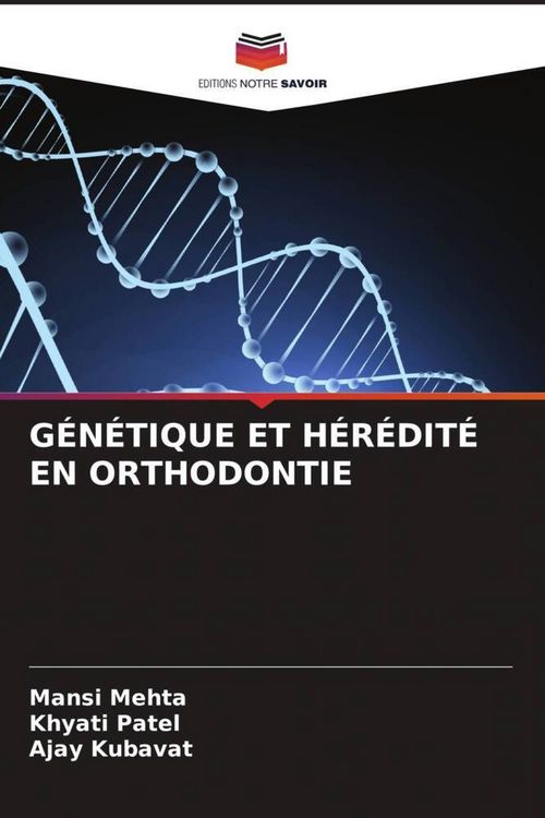 Produktbild: G&eacute;n&eacute;tique Et H&eacute;r&eacute;dit&eacute; En Orthodontie