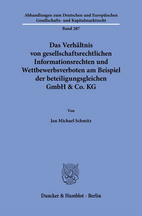 Produktbild: Das Verh&auml;ltnis von gesellschaftsrechtlichen Informationsrechten und Wettbewerbsverboten am Beispiel der beteiligungsgleichen GmbH & Co. KG