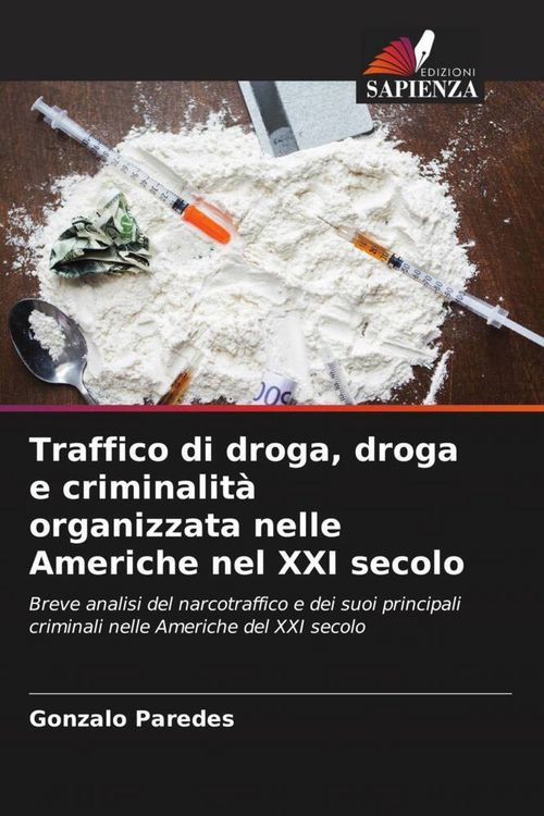 Produktbild: Traffico di droga, droga e criminalit&agrave; organizzata nelle Americhe nel XXI secolo